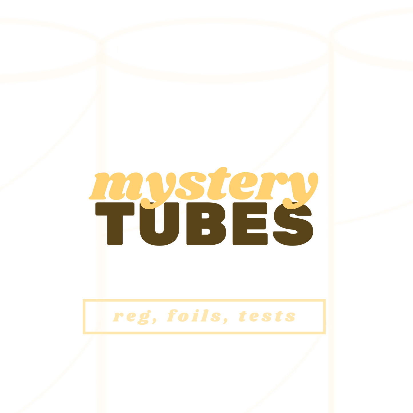 Mystery Tubes